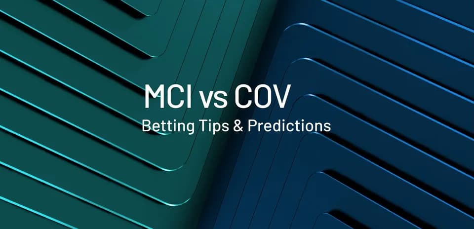 MCI vs COV betting tips and predictions graphic