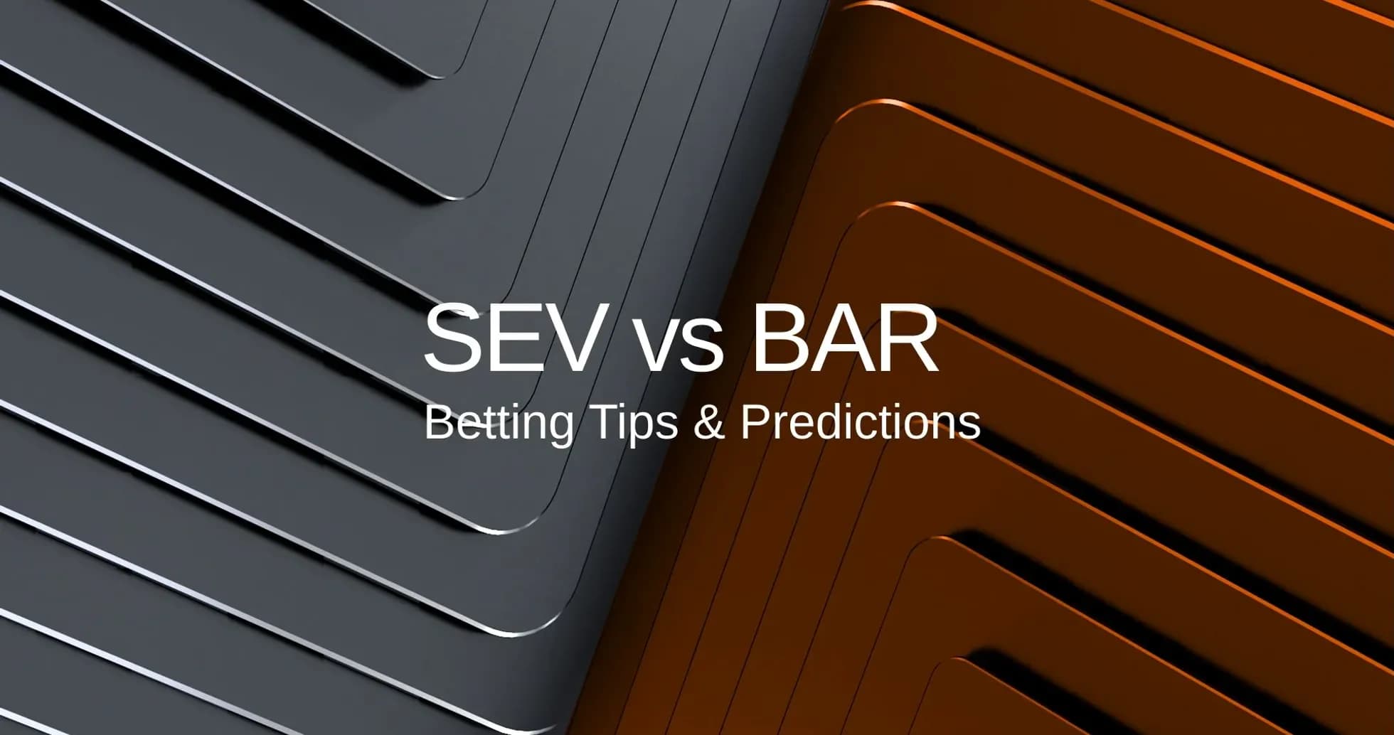 Graphic featuring SEV vs BAR betting tips