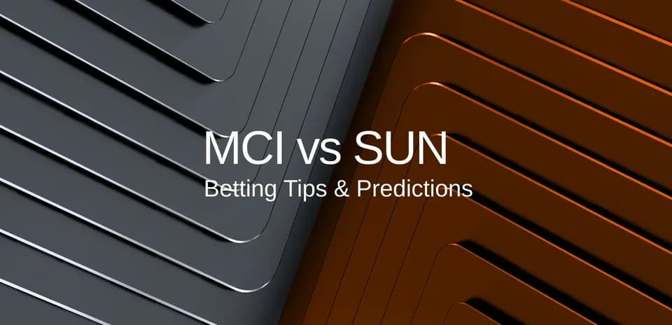 Graphic displaying MCI vs SUN betting tips and predictions