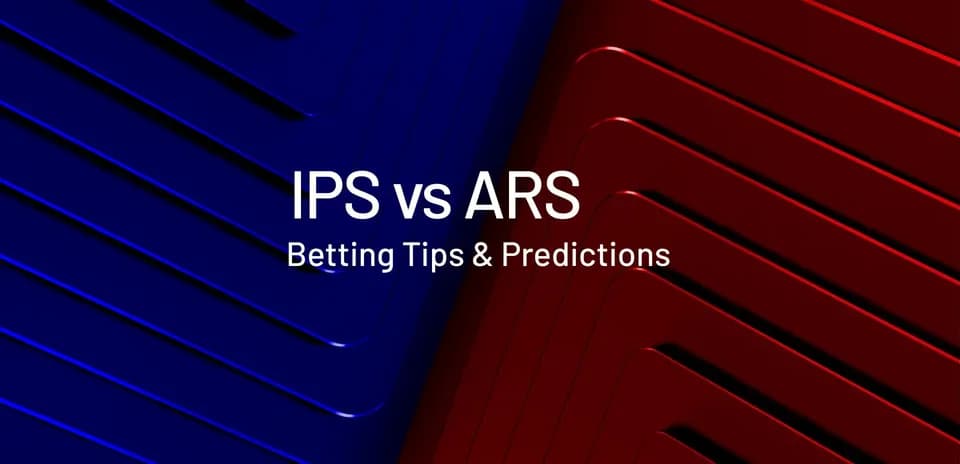 Graphic promoting IPS vs ARS betting tips and predictions