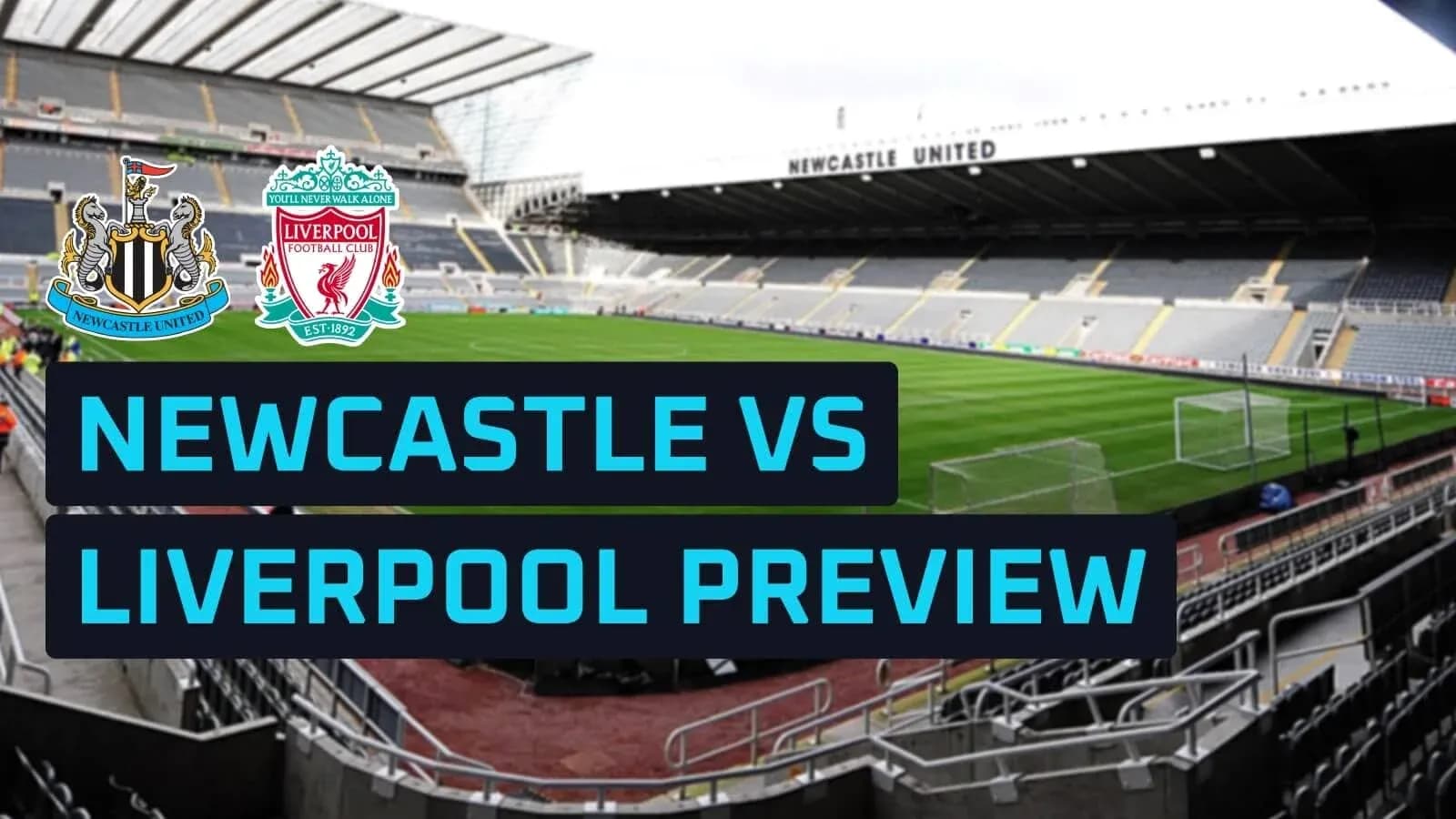 Stadium with Newcastle and Liverpool logos for preview