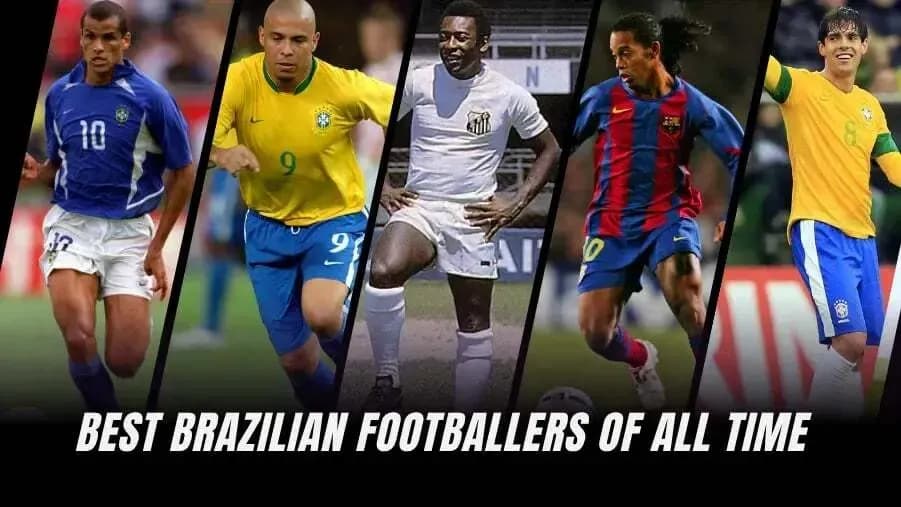 Top 10 Greatest Brazilian Footballers in History