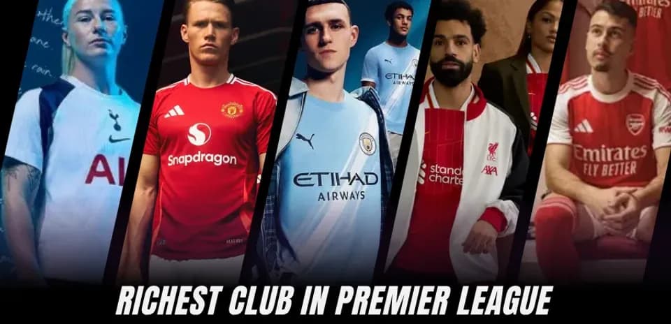 Top 10 Richest Premier League Clubs in 2026: Rankings and Financial Insights
