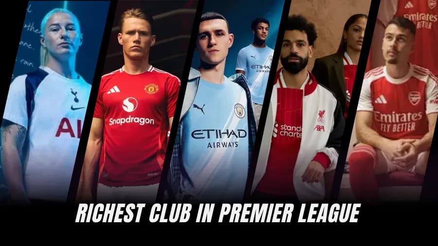 Top 10 Richest Premier League Clubs in 2026: Rankings and Financial Insights
