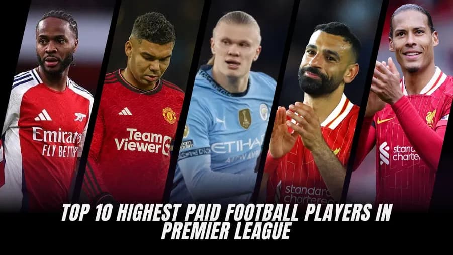 Top 10 Highest Paid Players in the Premier League 2026