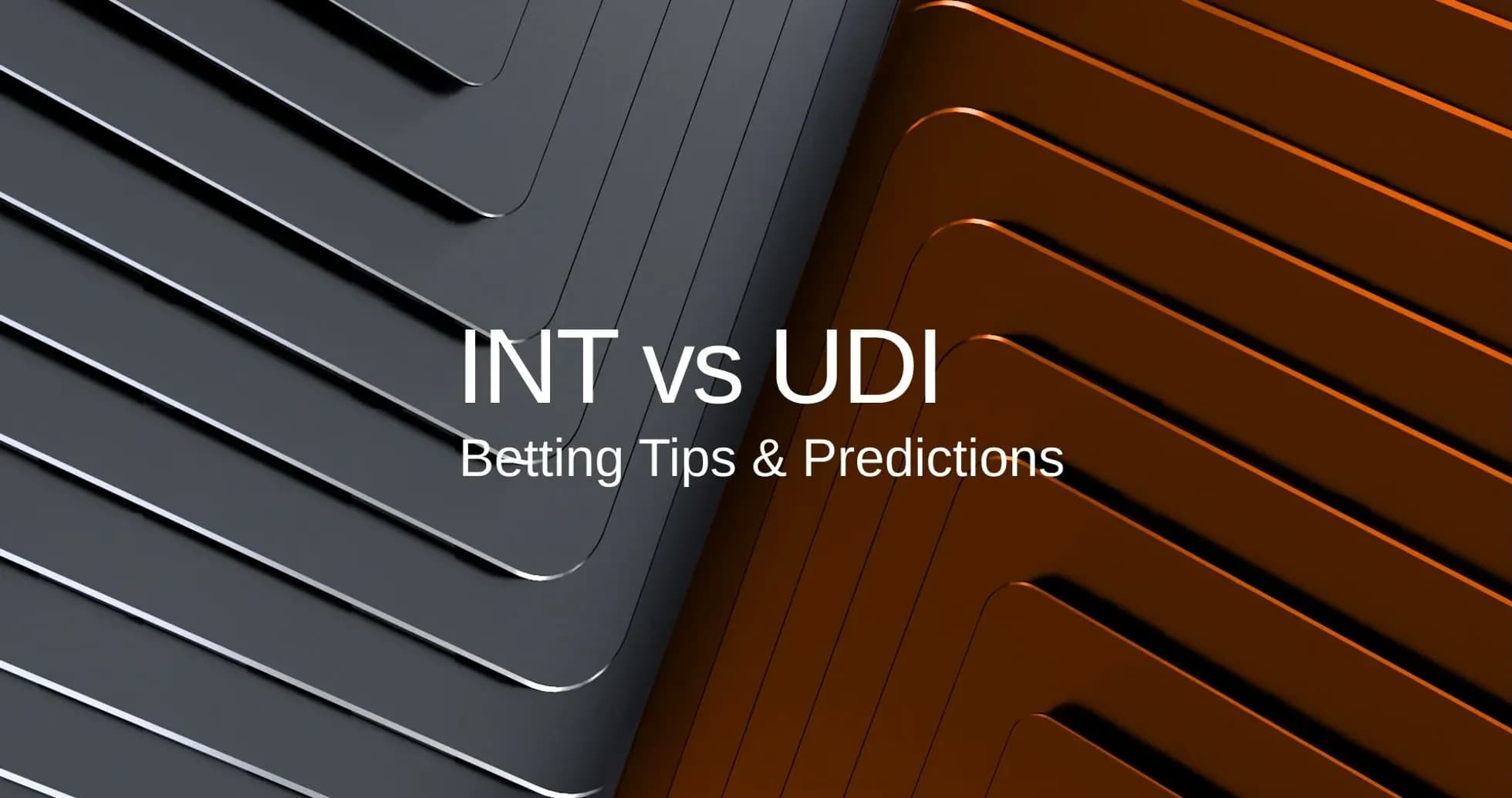 Graphic showing INT vs UDI betting tips and predictions Graphic showing INT vs UDI betting tips and predictions